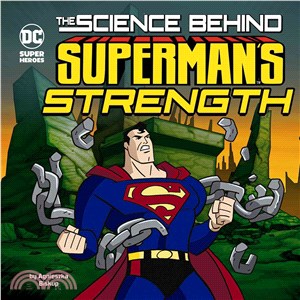 The Science Behind Superman's Strength