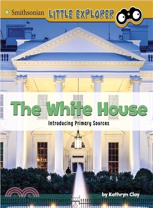 The White House ─ Introducing Primary Sources