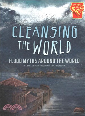 Cleansing the World ─ Flood Myths Around the World