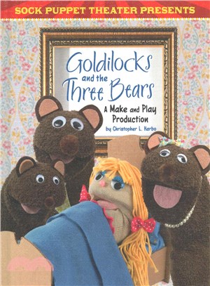 Goldilocks and the Three Bears ─ A Make and Play Production