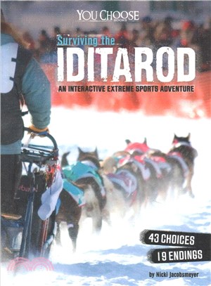 Surviving the Iditarod ─ An Interactive Extreme Sports Adventure