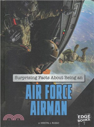 Surprising Facts About Being an Air Force Airman