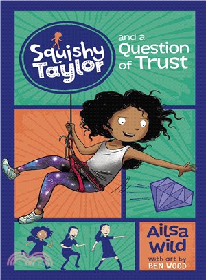 Squishy Taylor and a question of trust /
