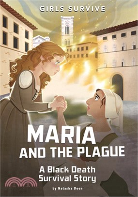 Maria and the Plague: A Black Death Survival Story