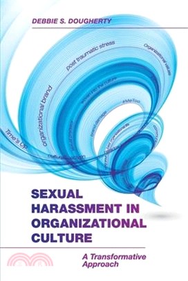 Sexual Harassment in Organizational Culture: A Transformative Approach