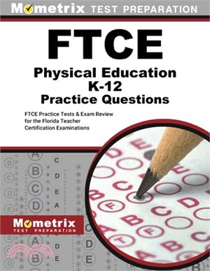 FTCE Physical Education Practice Questions: FTCE Practice Tests and Exam Review for the Florida Teacher Certification Examinations