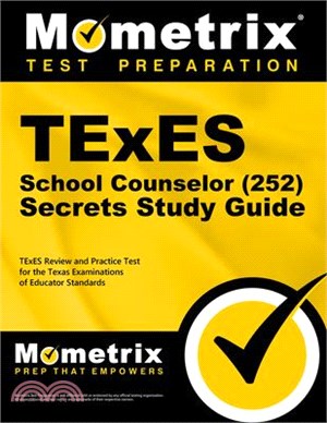 TExES School Counselor (252) Secrets Study Guide: TExES Review and Practice Test for the Texas Examinations of Educator Standards