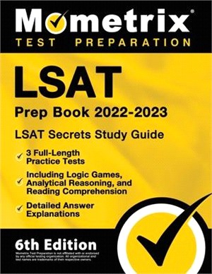 LSAT Prep Book 2022-2023 - LSAT Secrets Study Guide, 3 Full-Length Practice Tests Including Logic Games, Analytical Reasoning, and Reading Comprehensi