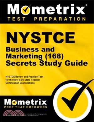 NYSTCE Business and Marketing (168) Secrets Study Guide: NYSTCE Review and Practice Test for the New York State Teacher Certification Examinations