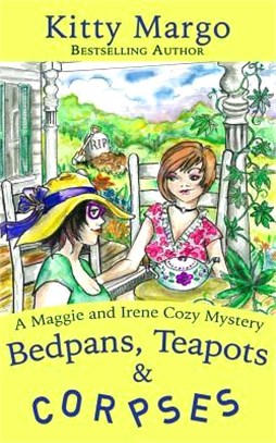 Bedpans, Teapots, and Corpses