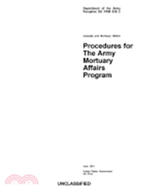 Department of the Army Pamphlet Da Pam 638-2 Casualty and Mortuary Affairs: Procedures for the Army Mortuary Affairs Program June 2015