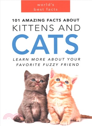 Cats ― 101 Amazing Facts About Cats: Cat Books for Kids