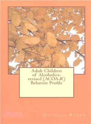 Adult Children of Alcoholics-revised Acoa-r Behavior Profile