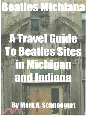 Beatles Michiana ― A Travel Guide to Beatles Sites in Michigan and Indiana