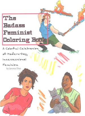 The Badass Feminist Coloring Book ― Teen Friendly Edition