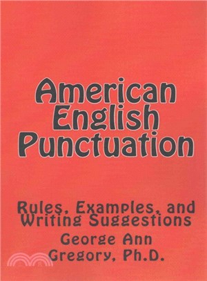 American English Punctuation ― Rules, Examples, and Writing Suggestions