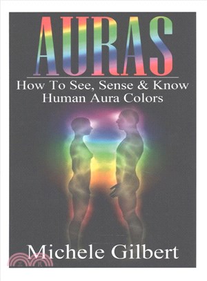 Auras ― How to See, Sense & Know Human Aura Colors