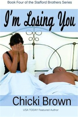 I'm Losing You ― Book Four in the Stafford Brothers Series