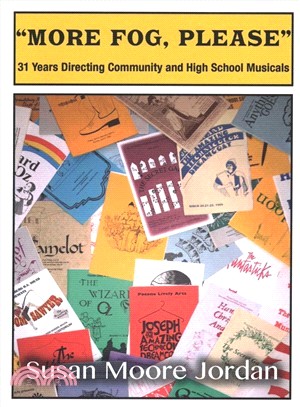 More Fog, Please ― 31 Years Directing Community and High School Musicals