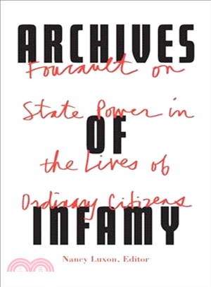Archives of Infamy ― Foucault on State Power in the Lives of Ordinary Citizens
