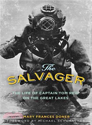 The Salvager ─ The Life of Captain Tom Reid on the Great Lakes