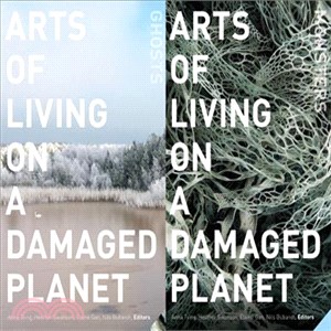 Arts of Living on a Damaged Planet ― Ghosts and Monsters of the Anthropocene