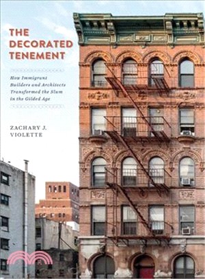 The Decorated Tenement ― How Immigrant Builders and Architects Transformed the Slum in the Gilded Age