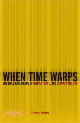 When Time Warps ― The Lived Experience of Gender, Race, and Sexual Violence