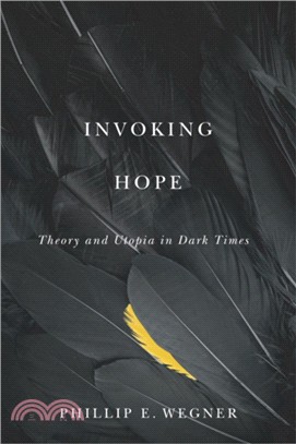 Invoking Hope：Theory and Utopia in Dark Times