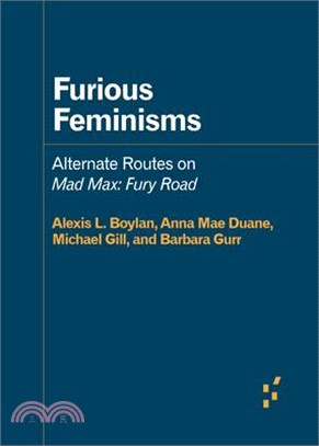 Furious Feminisms ― Alternate Routes on Mad Max: Fury Road
