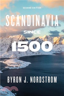 Scandinavia Since 1500: Second Edition