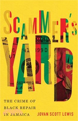 Scammer's Yard ― The Crime of Black Repair in Jamaica