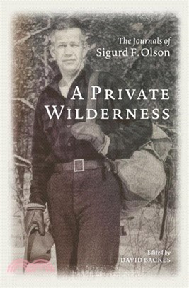 A Private Wilderness：The Journals of Sigurd F. Olson