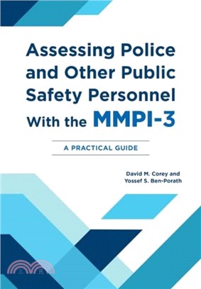 Assessing Police and Other Public Safety Personnel with the MMPI-3：A Practical Guide