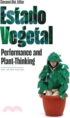 Estado Vegetal: Performance and Plant-Thinking