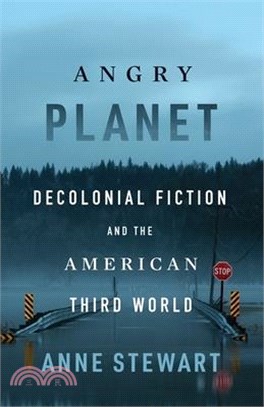 Angry Planet: Decolonial Fiction and the American Third World