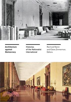 Architecture Against Democracy: Histories of the Nationalist International