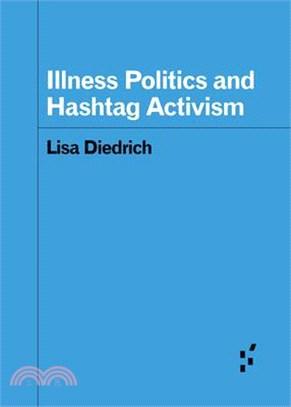 Illness Politics and Hashtag Activism