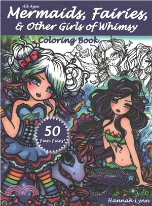 Mermaids, Fairies, & Other Girls of Whimsy Coloring Book ─ 50 Fan Favs