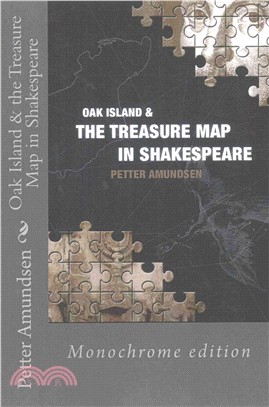 Oak Island & the Treasure Map in Shakespeare ― Black and White Edition