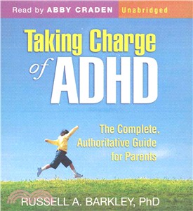 Taking Charge of ADHD ─ The Complete, Authoritative Guide for Parents