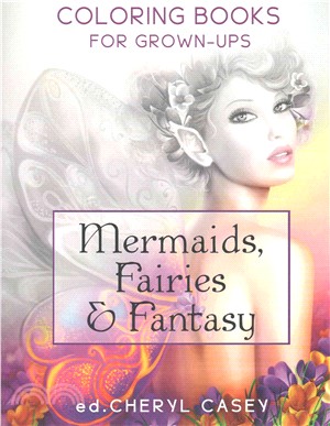 Mermaids, Fairies & Fantasy ― Coloring Books for Grown-ups, Adults