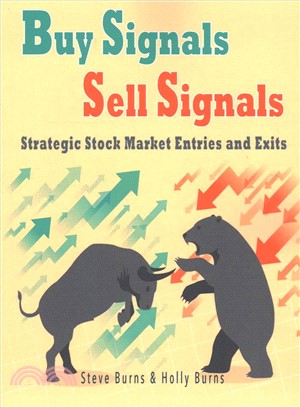 Buy Signals Sell Signals ― Strategic Stock Market Entries and Exits