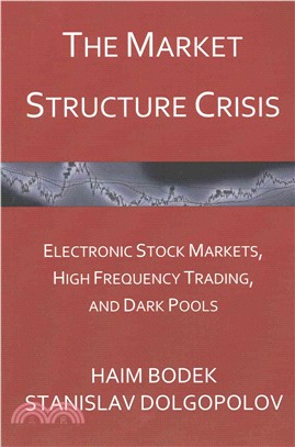 The Market Structure Crisis ― Electronic Stock Markets, High Frequency Trading, and Dark Pools