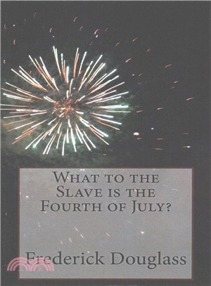 What to the Slave Is the Fourth of July?