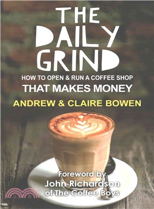 The Daily Grind ― How to Open & Run a Coffee Shop That Makes Money