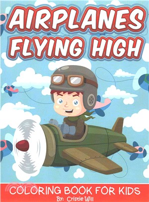 Airplanes Flying High ― Coloring Book for Kids