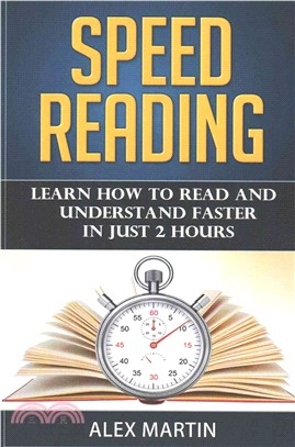 Speed Reading ― Learn How to Read and Understand Faster in Just 2 Hours