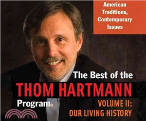The Best of the Thom Hartmann Program ― Our Living History