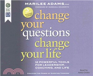 Change Your Questions, Change Your Life ― 10 Powerful Tools for Life and Work